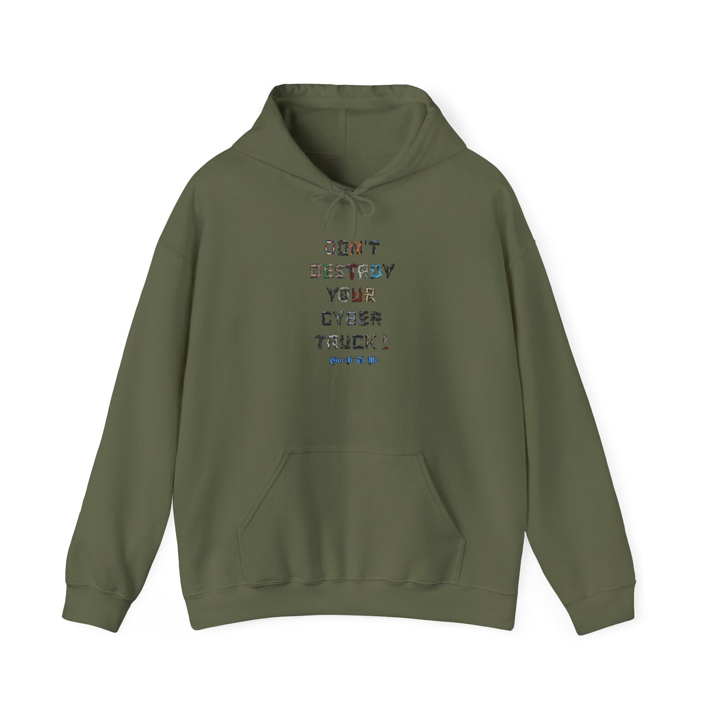 Don't Destroy Your Cyber Truck Hoodie