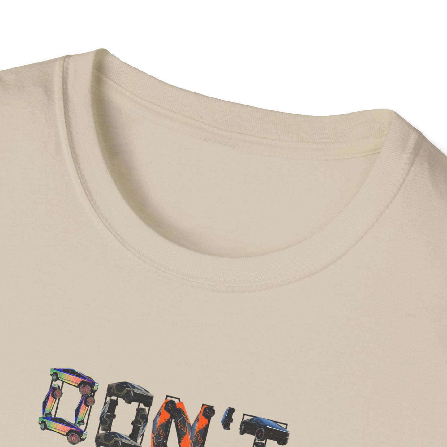 Don't Destroy Your Cyber Truck Unisex Softstyle T-Shirt
