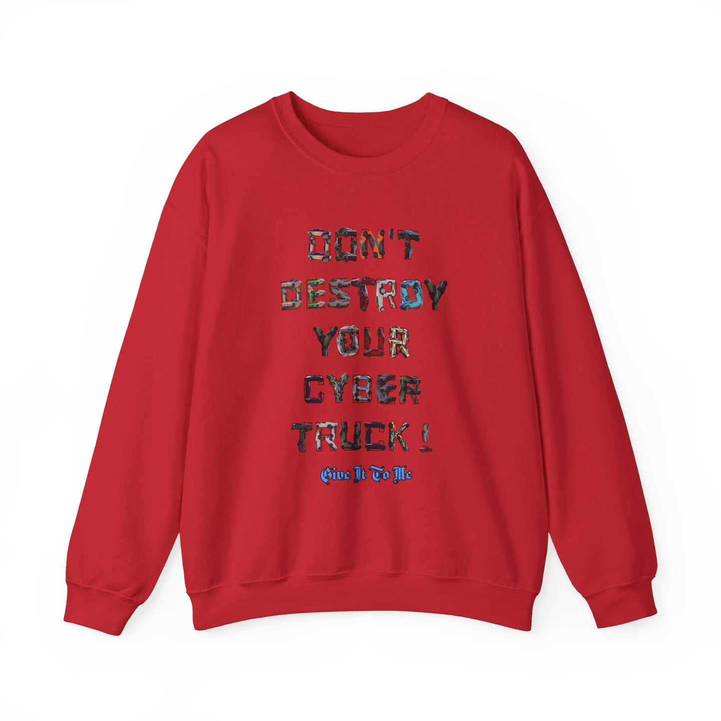 'Don't Destroy Your Cyber Truck' Long sleeve T-Shirt
