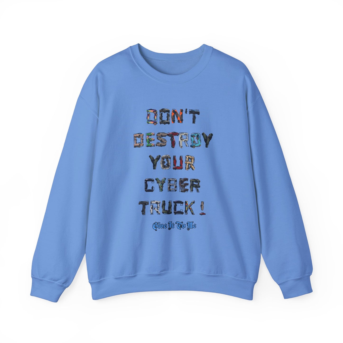 'Don't Destroy Your Cyber Truck' Long sleeve T-Shirt