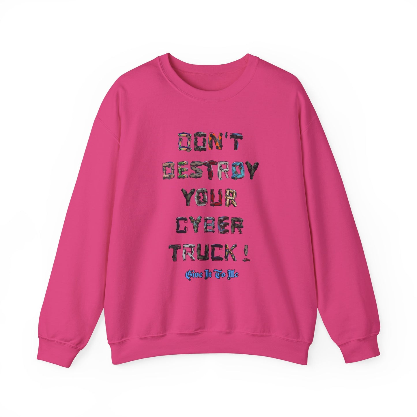 'Don't Destroy Your Cyber Truck' Long sleeve T-Shirt