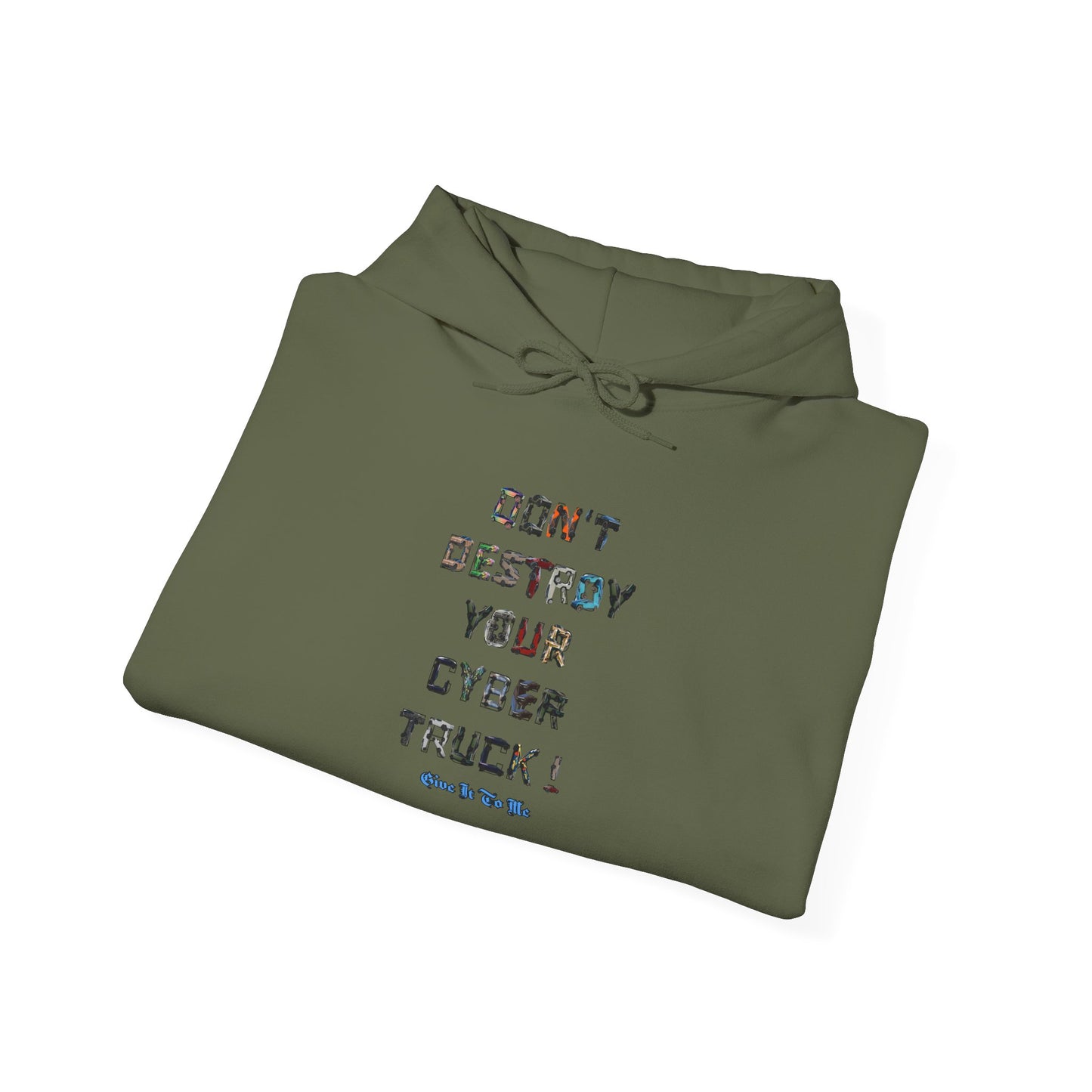 Don't Destroy Your Cyber Truck Hoodie