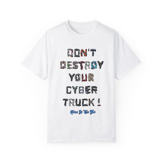 'Don't Destroy Your Cyber Truck' Unisex T-Shirt