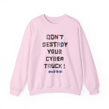 'Don't Destroy Your Cyber Truck' Long sleeve T-Shirt