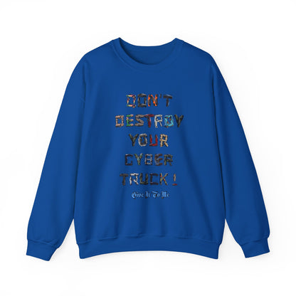 'Don't Destroy Your Cyber Truck' Long sleeve T-Shirt