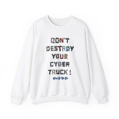 'Don't Destroy Your Cyber Truck' Long sleeve T-Shirt