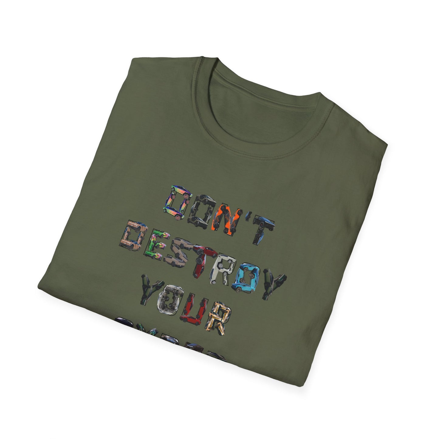 Don't Destroy Your Cyber Truck Unisex Softstyle T-Shirt