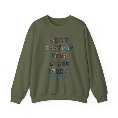 'Don't Destroy Your Cyber Truck' Long sleeve T-Shirt