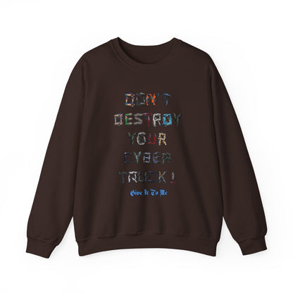 'Don't Destroy Your Cyber Truck' Long sleeve T-Shirt