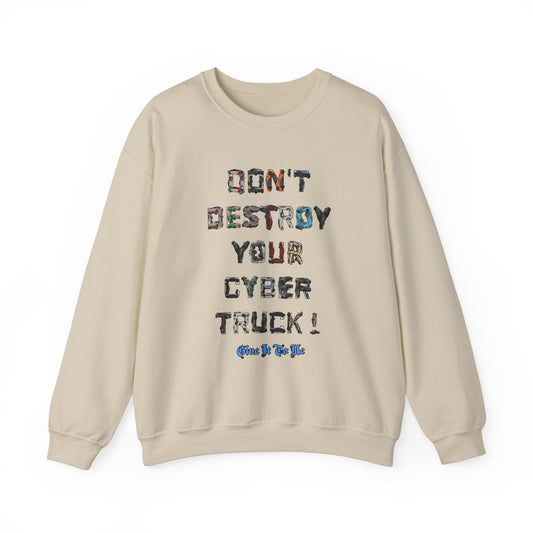 'Don't Destroy Your Cyber Truck' Long sleeve T-Shirt