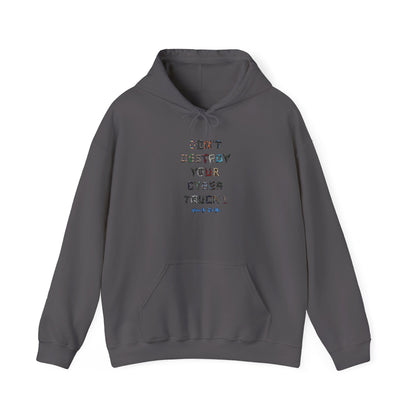 Don't Destroy Your Cyber Truck Hoodie